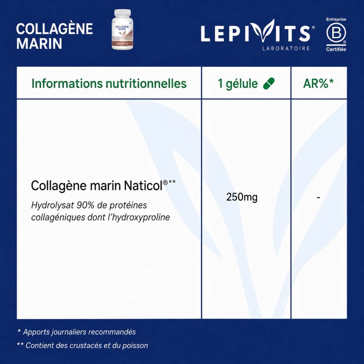 Tableau des informations nutritionnelles Collagène Marin Lepivits : 250mg de collagène marin Naticol®