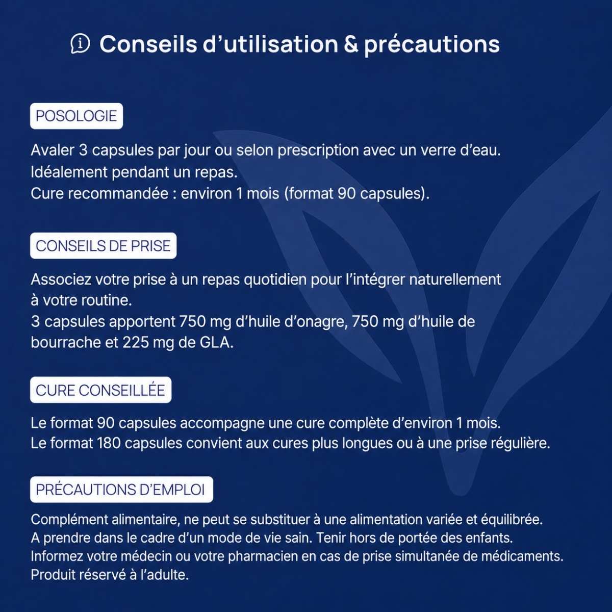 Conseils d'utilisation et précautions Huile d’onagre et bourrache Lepivits : posologie, précaution, conservation et mises en garde.