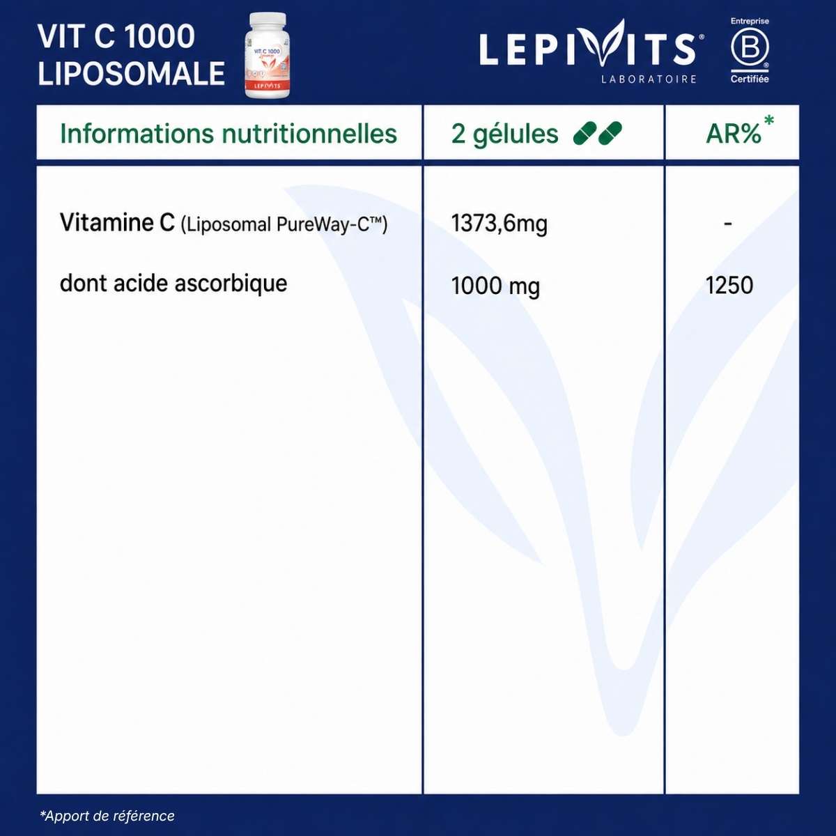 Tableau des informations nutritionnelles Vit C 1000 liposomale Lepivits : Vitamine C PureWay-C™ – Forme liposomale avancée.