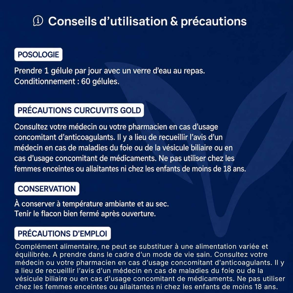 Conseils d'utilisation et précautions Curcuvits Gold Lepivits : posologie, précaution, conservation et mises en garde.